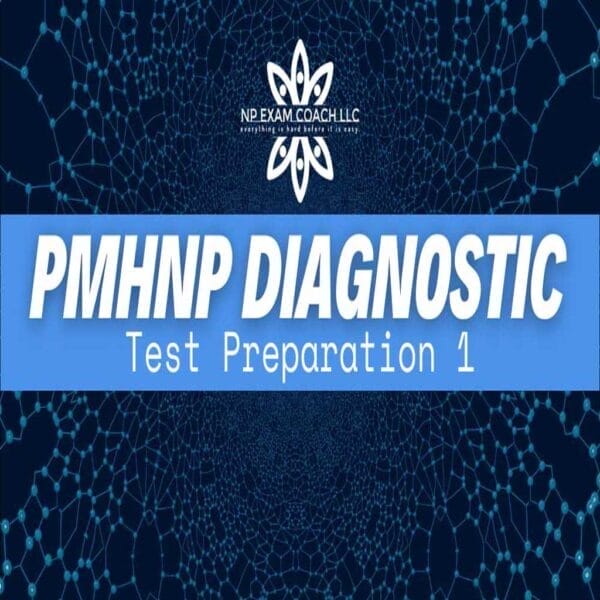 NPexamcoach PMHNP Diagnostic Test Preparation 1