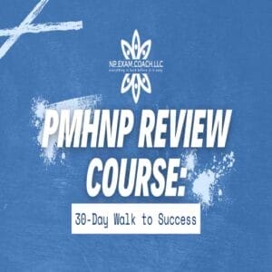 NPexamcoach PMHNP Review Course  30 Days Walk to Success